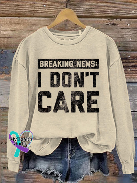 Breaking News I Don’t Care Art Print Pattern Casual Sweatshirt Sand / S