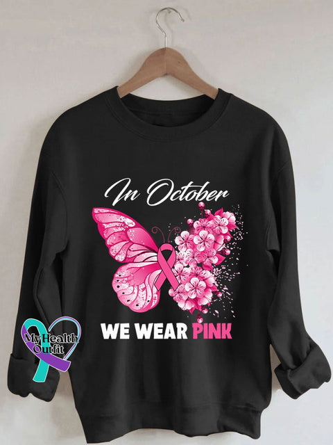 Breast Cancer Awareness Butterfly In October We Wear Pink Print Sweatshirt Black / S