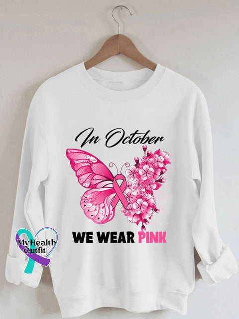 Breast Cancer Awareness Butterfly In October We Wear Pink Print Sweatshirt White / S