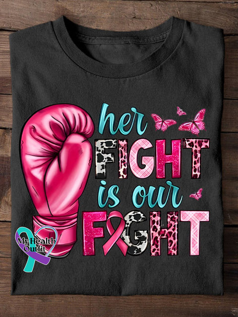 Breast Cancer Awareness Her Fight Is Our Print Casual T-Shirt Black / S