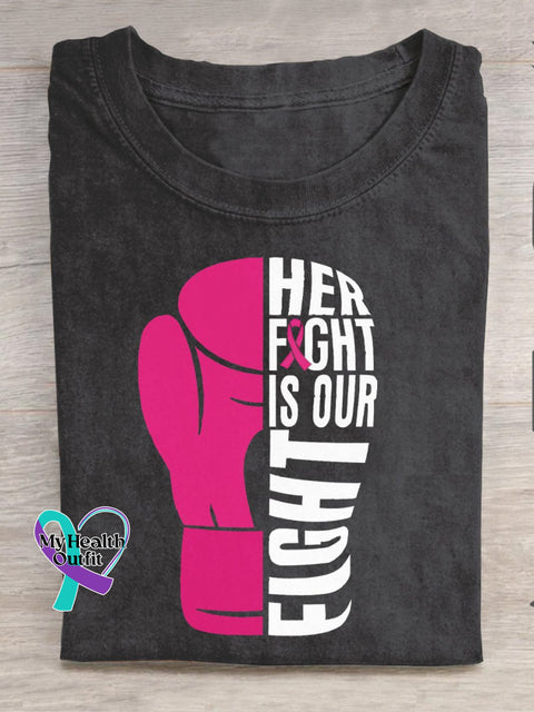 Breast Cancer Awareness Her Fight Is Our Print Casual T-Shirt Black / S