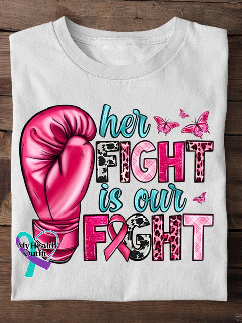 Breast Cancer Awareness Her Fight Is Our Print Casual T-Shirt White / S