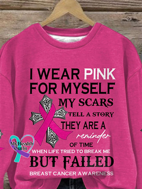 Breast Cancer Awareness I Wear Pink For Myself My Scars Tell A Story They Are Reminder Of Time When