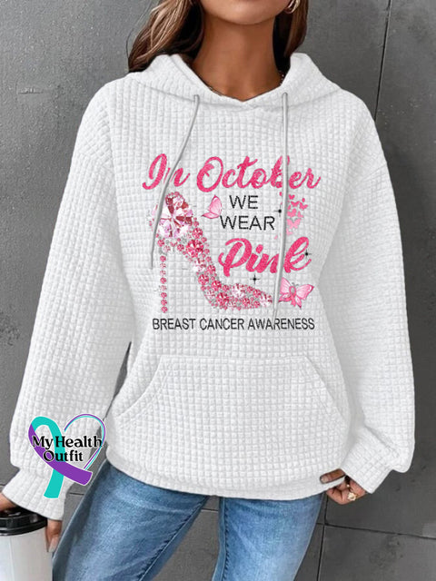 Breast Cancer Awareness In October We Wear Pink Heels Butterfly Print Casual Hoodie White / S