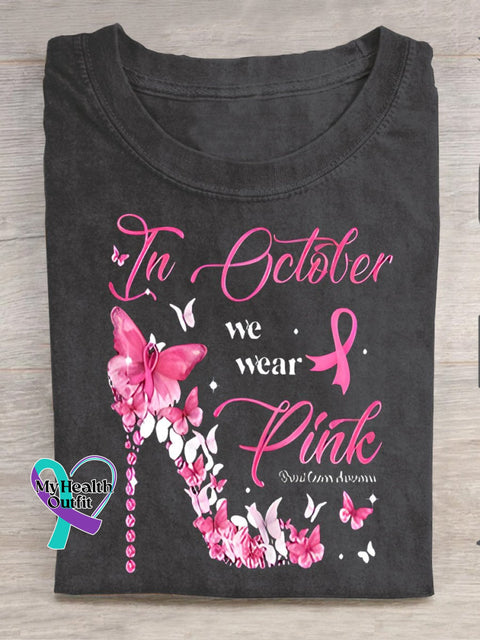 Breast Cancer High Heel In October We Weas Pink Inspirational Ribbon Print Casual T-Shirt Black / S