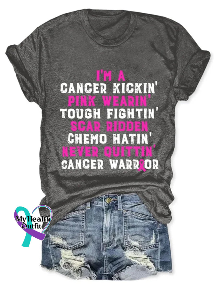Breast Cancer I’m A Kickin’ Pink Wearin’ Tough Fightin’ Scar Ridden Chemo Hatin’ Never