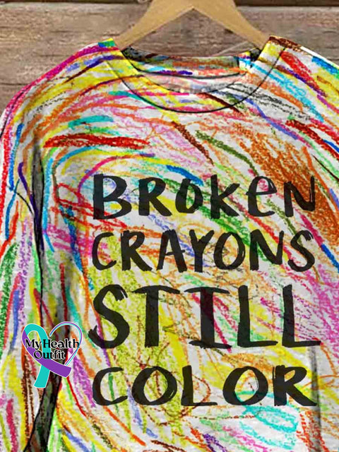 Broken Crayons Still Color Casual Sweatshirt