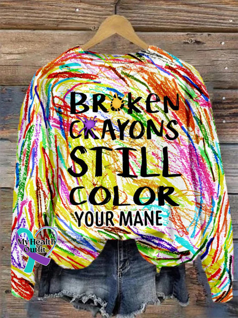 Broken Crayons Still Color Custom Name Mental Health Motivational Print Casual Sweatshirt