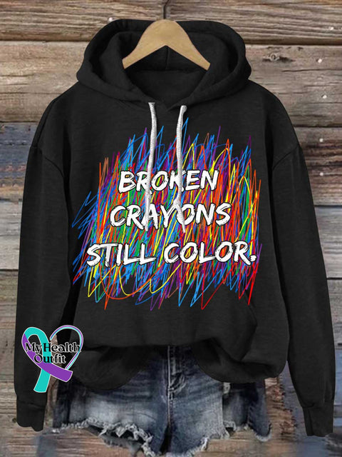 Broken Crayons Still Color Mental Health Awareness Casual Hoodie Sweatshirt Black / S