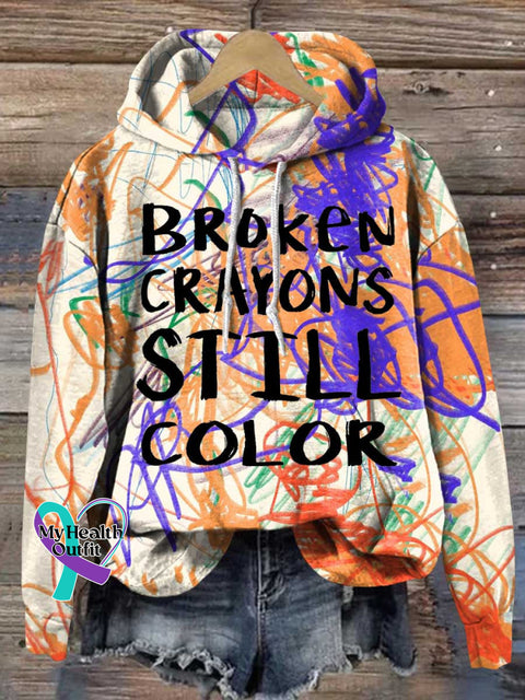 Broken Crayons Still Color Mental Health Awareness Casual Hoodie Sweatshirt Multicolor / S
