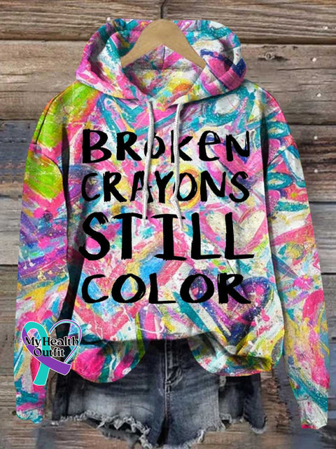 Broken Crayons Still Color Mental Health Awareness Casual Hoodie Sweatshirt Multicolor / S