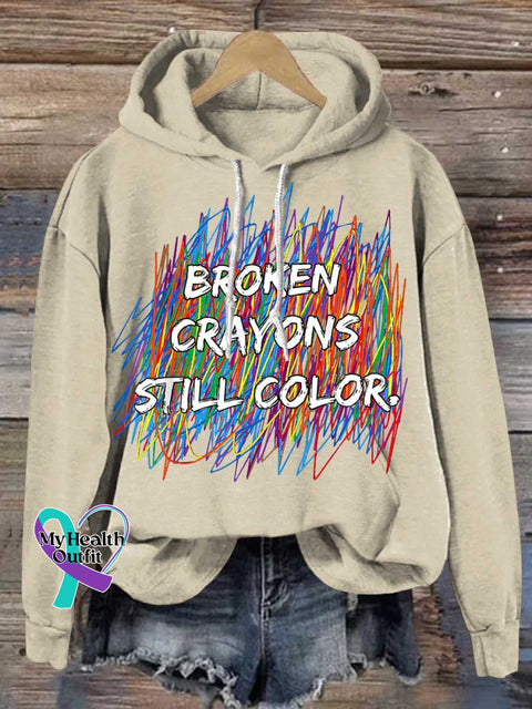 Broken Crayons Still Color Mental Health Awareness Casual Hoodie Sweatshirt Sand / S