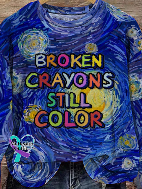 Broken Crayons Still Color Mental Health Awareness Casual Print Sweatshirt