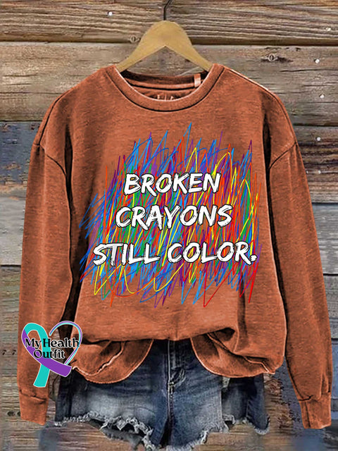 Broken Crayons Still Color Mental Health Awareness Casual Sweatshirt Orange / S