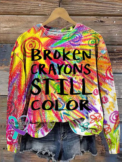 Broken Crayons Still Color Mental Health Awareness Sweashirt Multicolor / S