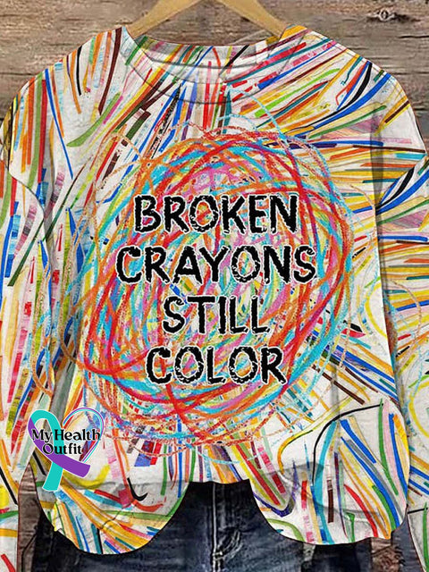 Broken Crayons Still Color Suicide Awareness Art Pattern Print Casual Sweatshirt