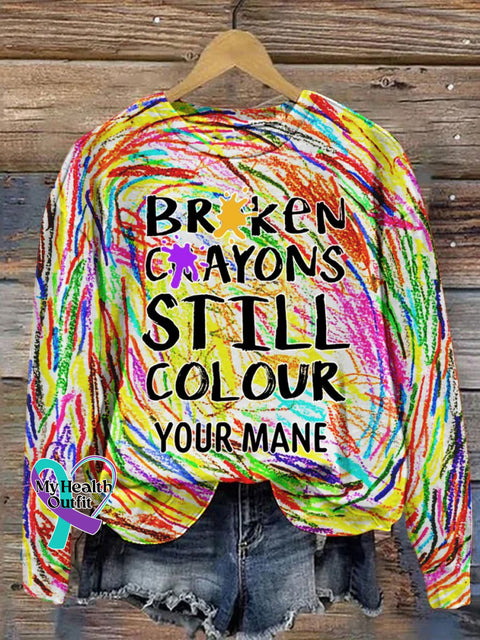 Broken Crayons Still Colour Custom Name Mental Health Motivational Print Casual Sweatshirt