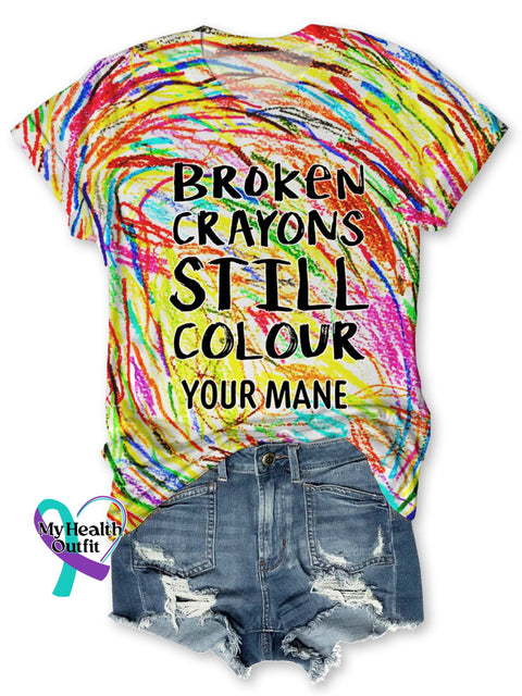 Broken Crayons Still Colour Custom Name Mental Health Motivational Print Casual T-Shirt