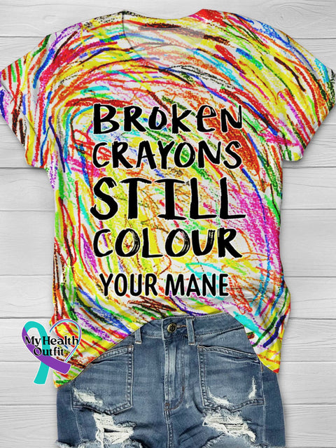 Broken Crayons Still Colour Custom Name Mental Health Motivational Print Casual T-Shirt Multicolor1