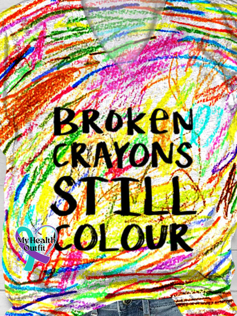 Broken Crayons Still Colour Mental Health Print Casual V-Neck T-Shirt