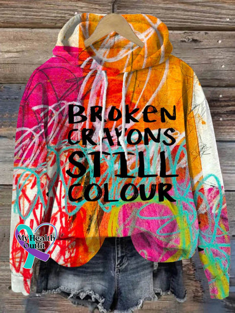 Broken Crayons Still Colour Suicide Awareness Art Print Casual Hoodie Multicolor / S