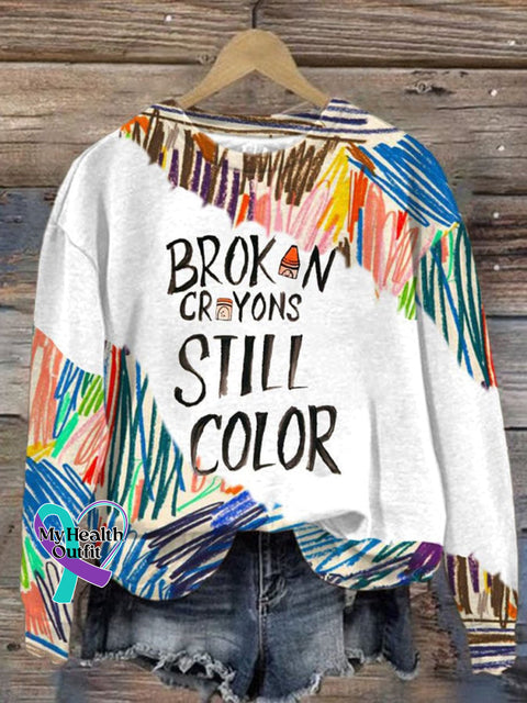 Broken Crayons Still In Color Unisex Printed Long Sleeve Sweatshirt Multicolor / S