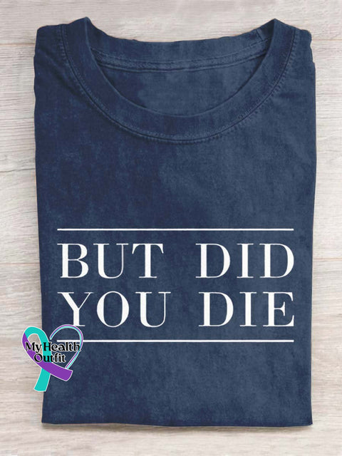 But Did You Die Letter Art Design T-Shirt Navy Blue / S