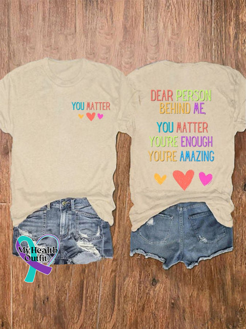 🔥Buy 3 Get 10% Off🔥Women’s Dear Person Behind Me You Matter Mental Health Casual Tee
