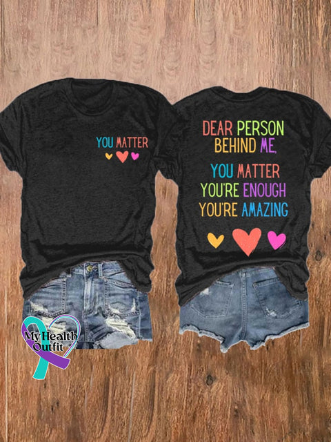 🔥Buy 3 Get 10% Off🔥Women’s Dear Person Behind Me You Matter Mental Health Casual Tee Black / S