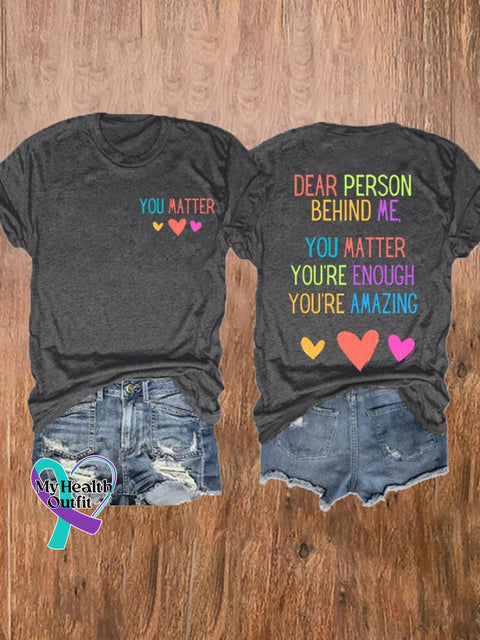 🔥Buy 3 Get 10% Off🔥Women’s Dear Person Behind Me You Matter Mental Health Casual Tee Dark Grey / S