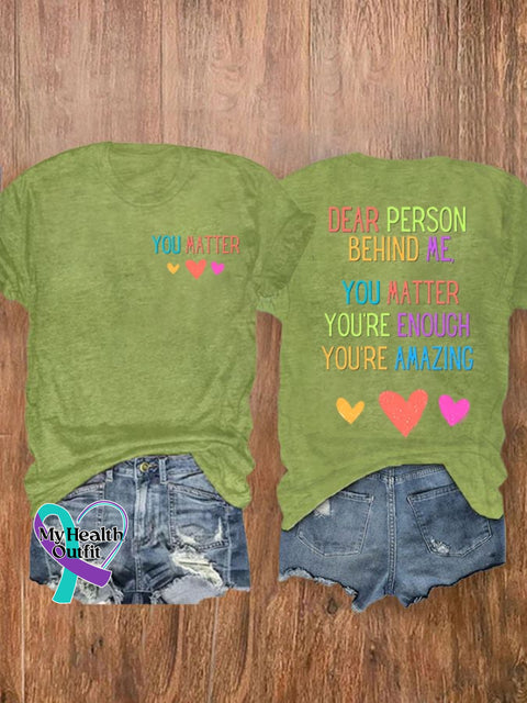 🔥Buy 3 Get 10% Off🔥Women’s Dear Person Behind Me You Matter Mental Health Casual Tee Green / S