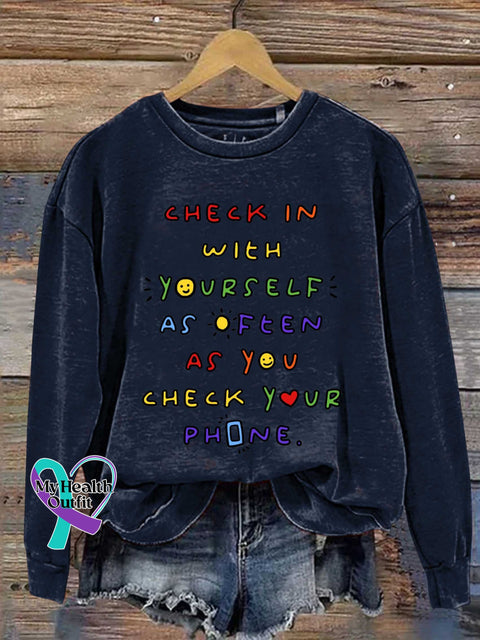 CHECK IN WITH YOURSELF AS OFTEN AS YOU CHECK YOUR PHONE. Mental Health Awareness Casual Sweatshirt Blue / S