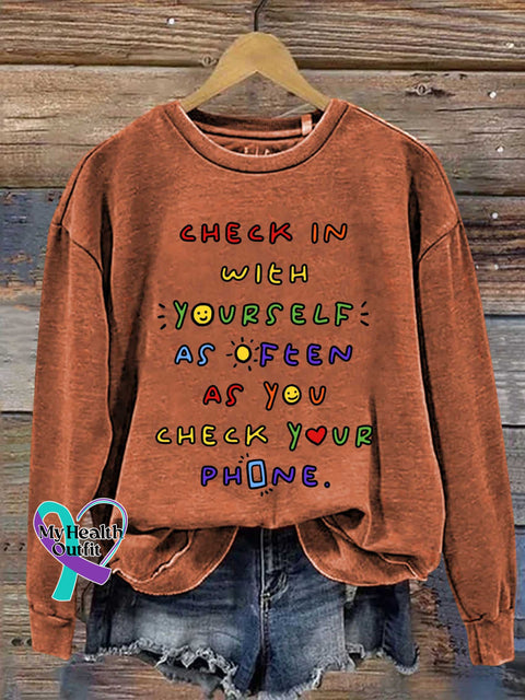 CHECK IN WITH YOURSELF AS OFTEN AS YOU CHECK YOUR PHONE. Mental Health Awareness Casual Sweatshirt Orange / S