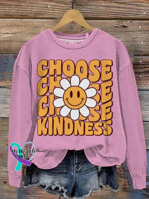 Choose Kindness Be Kind Mental Health Awareness Art Pattern Print Casual Sweatshirt Pink / S
