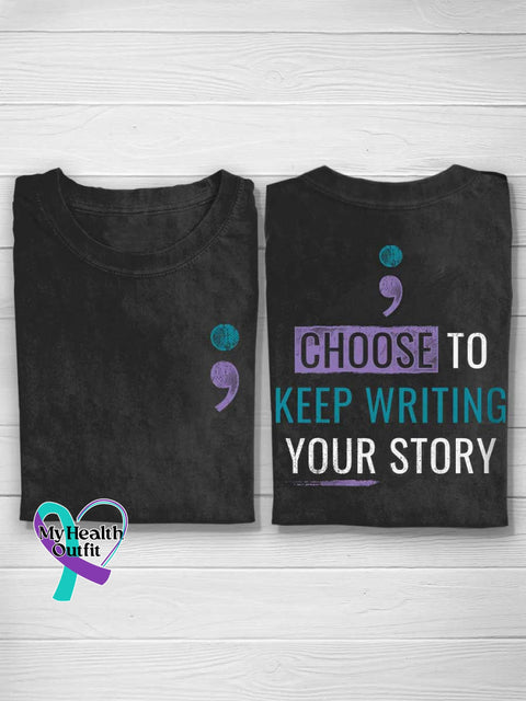 CHOOSE TO KEEP WRITING YOUR STORY Suicide Prevention Awareness T-shirt Black / S