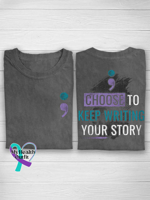CHOOSE TO KEEP WRITING YOUR STORY Suicide Prevention Awareness T-shirt Grey / S