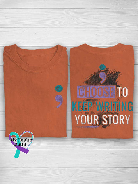 CHOOSE TO KEEP WRITING YOUR STORY Suicide Prevention Awareness T-shirt Orange / S