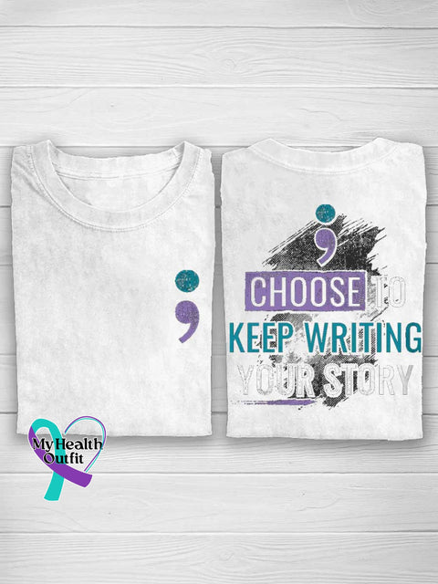 CHOOSE TO KEEP WRITING YOUR STORY Suicide Prevention Awareness T-shirt White / S