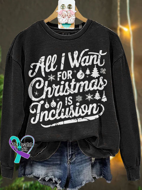 Christmas All I Want For Is Inclusion Casual Sweatshirt Black / S