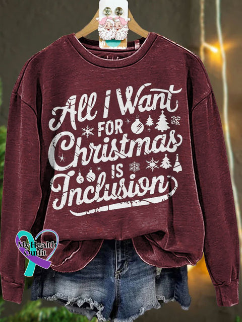 Christmas All I Want For Is Inclusion Casual Sweatshirt Maroon / S
