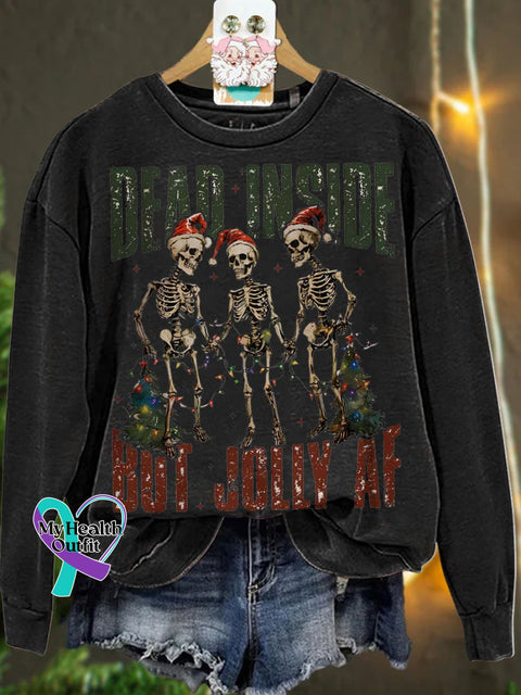 Christmas Dead Inside But Jolly Af Casual Sweatshirt