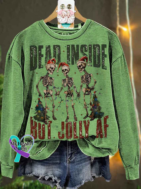 Christmas Dead Inside But Jolly Af Casual Sweatshirt