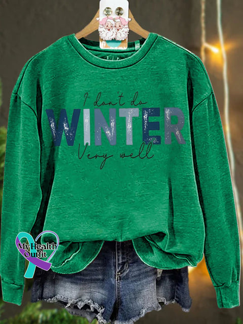 Christmas I Don’t Do Winter Very Well Casual Sweatshirt Green / S