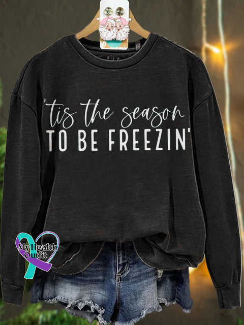 Christmas ’Tis The Season To Be Freezin’ Casual Sweatshirt Black / S