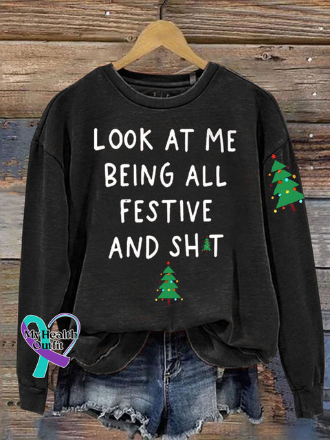 Christmas Tree Look At Me Being All Festive Funny Print Casual Sweatshirt Black / S