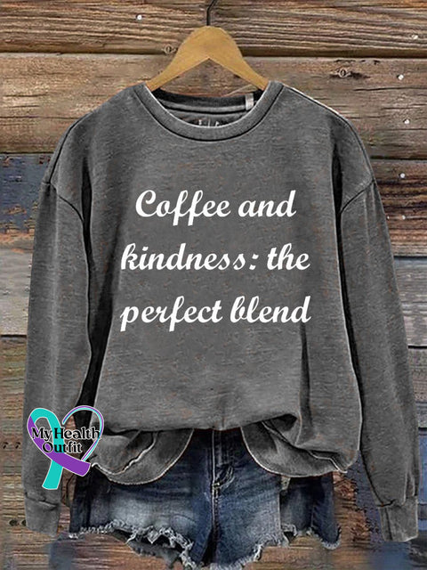 Coffee And Kindness The Perfect Blend Casual Sweatshirt Grey / S