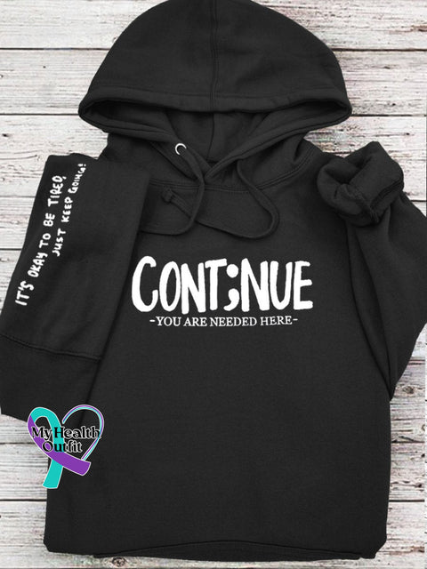 ’Cont;Nue You Are Needed Here’ Postive Encouragement Slogan Printed Casual Sweatshirt Black / S