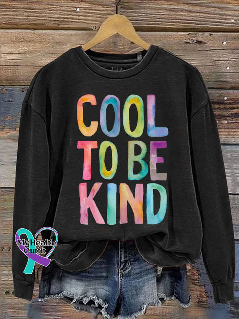Cool To Be Kind Print Casual Sweatshirt Black / S