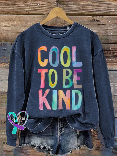 Cool To Be Kind Print Casual Sweatshirt Blue / S