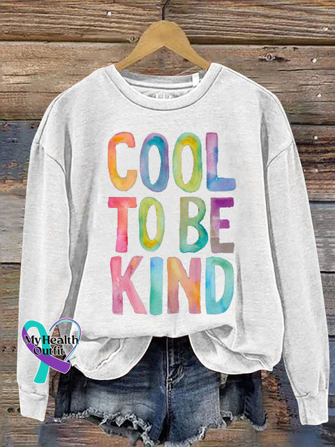 Cool To Be Kind Print Casual Sweatshirt White / S